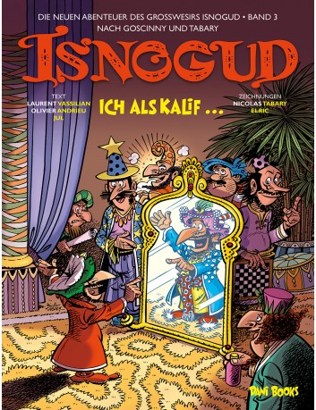 Isnogud: Ich als Kalif ...